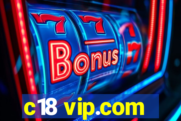 c18 vip.com